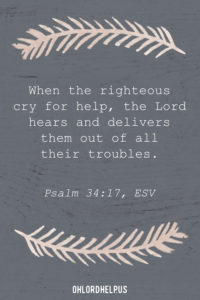 Help: Crying Out To The Lord Who Delivers From Trouble